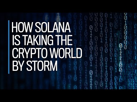 How Solana is taking the crypto world by storm