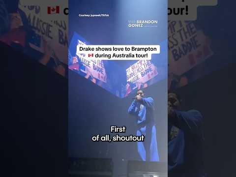 Drake shows love to Brampton 🇨🇦 during Australia tour!
