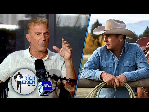 Kevin Costner Explains His Decision to Leave ‘Yellowstone’ | The Rich Eisen Show