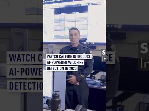 Watch CalFire introduce AI-powered wildfire detection in 2023