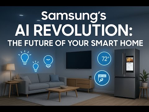 Samsung’s AI Revolution: The Future of Your Smart Home 🚀 #samsung #ai #smarthome