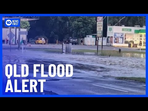 Queensland On Flood Watch As Severe Storms Smash State | 10 News First