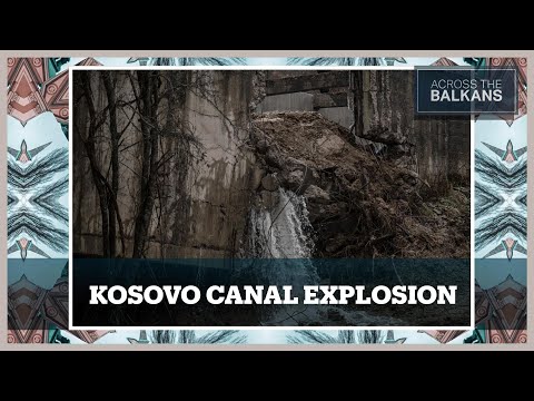 Kosovo, Serbia Blame Each Other for Canal Explosion