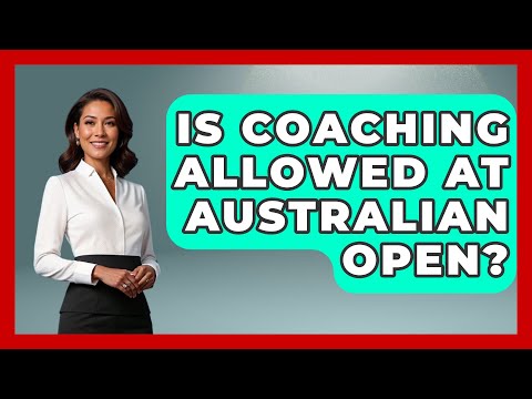 Is Coaching Allowed at Australian Open? - The Golf Xpert