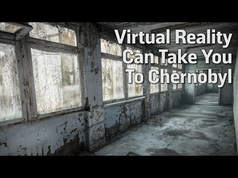 Virtual Reality Can Take You To Chernobyl