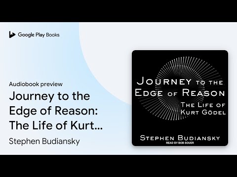 Journey to the Edge of Reason: The Life of Kurt… by Stephen Budiansky · Audiobook preview